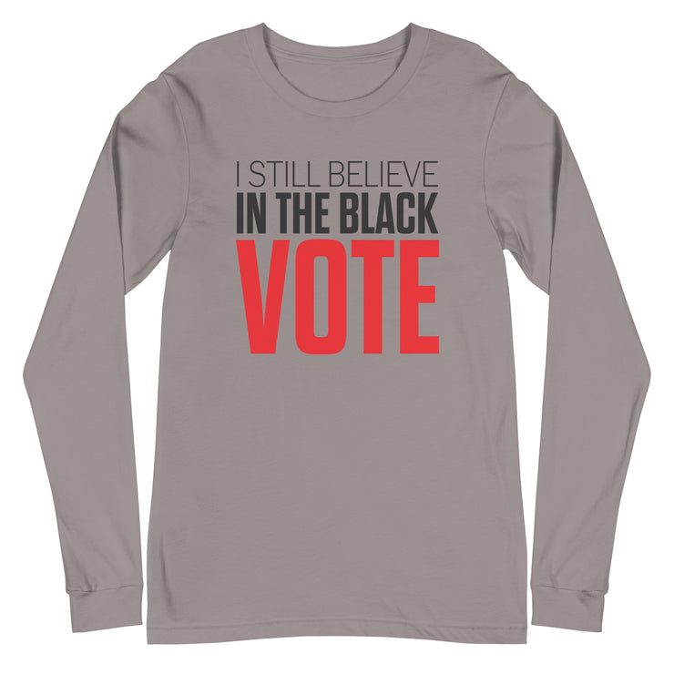 Long Sleeve Tee- I STILL BELIEVE IN THE BLACK VOTE ™ (Red & White)