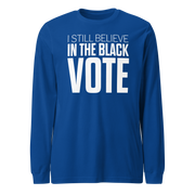 Long Sleeve Tee- I STILL BELIEVE IN THE BLACK VOTE ™ (White & Blue Royal)