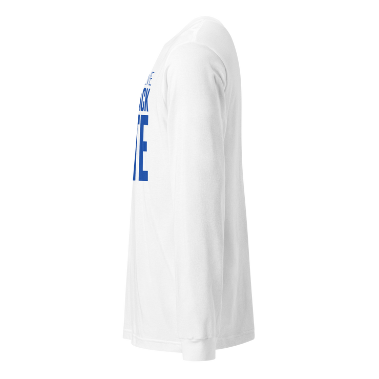 Long Sleeve Tee- I STILL BELIEVE IN THE BLACK VOTE ™ (Blue & White)