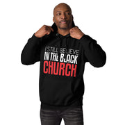 Hoodie-I Still Believe in the Black Church ™