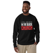 Black, Unisex "I Still Believe in the Black Church" Sweatshirt