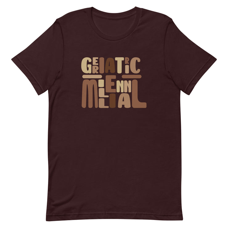 Geriatric Millennial Lettering Unisex t-shirt - Brown