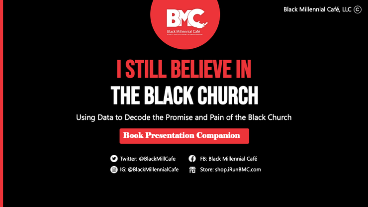 I Still Believe in the Black Church Companion Presentation